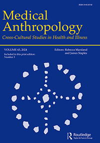 Cover image for Medical Anthropology, Volume 43, Issue 3