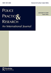 Cover image for Police Practice and Research, Volume 25, Issue 3