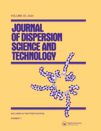 Cover image for Journal of Dispersion Science and Technology, Volume 45, Issue 7