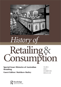 Cover image for History of Retailing and Consumption, Volume 9, Issue 3