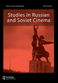 Cover image for Studies in Russian and Soviet Cinema, Volume 17, Issue 3