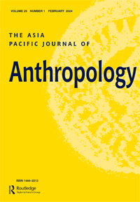 Cover image for The Asia Pacific Journal of Anthropology, Volume 25, Issue 1