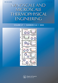 Cover image for Nanoscale and Microscale Thermophysical Engineering, Volume 27, Issue 3-4