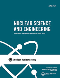 Cover image for Nuclear Science and Engineering, Volume 198, Issue 6