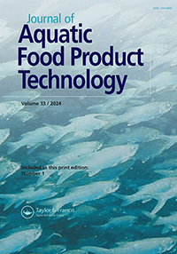 Cover image for Journal of Aquatic Food Product Technology, Volume 33, Issue 1