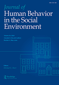 Cover image for Journal of Human Behavior in the Social Environment, Volume 34, Issue 4