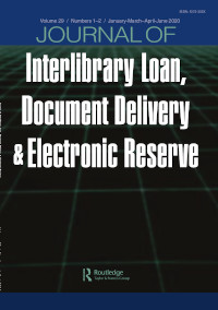Cover image for Journal of Interlibrary Loan, Document Delivery & Electronic Reserve, Volume 29, Issue 1-2