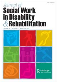 Cover image for Journal of Social Work in Disability & Rehabilitation, Volume 16, Issue 2