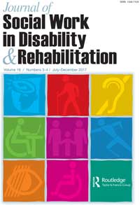 Cover image for Journal of Social Work in Disability & Rehabilitation, Volume 16, Issue 3-4