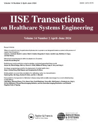 Journal cover image for IISE Transactions on Healthcare Systems Engineering