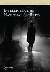 Cover image for Intelligence and National Security, Volume 39, Issue 4