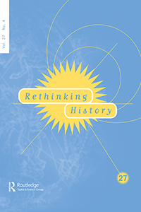 Cover image for Rethinking History, Volume 27, Issue 4