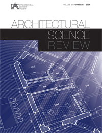 Cover image for Architectural Science Review, Volume 67, Issue 3