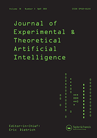Cover image for Journal of Experimental & Theoretical Artificial Intelligence, Volume 36, Issue 3