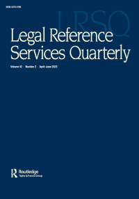 Cover image for Legal Reference Services Quarterly, Volume 42, Issue 2