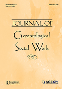 Cover image for Journal of Gerontological Social Work, Volume 67, Issue 4, 2024