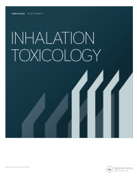 Cover image for Inhalation Toxicology, Volume 36, Issue 3, 2024
