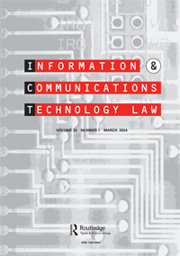 Cover image for Information & Communications Technology Law, Volume 33, Issue 1, 2024