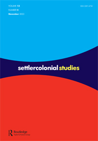 Cover image for Settler Colonial Studies, Volume 13, Issue 4, 2023