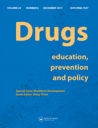 Cover image for Drugs: Education, Prevention and Policy, Volume 24, Issue 6, 2017