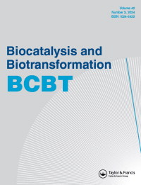 Cover image for Biocatalysis and Biotransformation, Volume 42, Issue 3, 2024