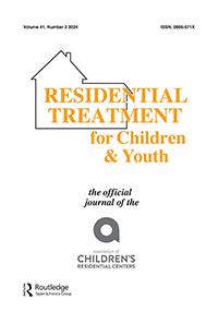 Cover image for Residential Treatment For Children & Youth, Volume 41, Issue 2, 2024