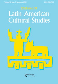Cover image for Journal of Latin American Cultural Studies, Volume 32, Issue 3, 2023