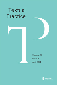 Cover image for Textual Practice, Volume 38, Issue 4, 2024