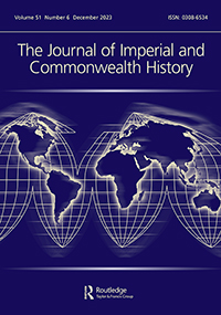 Cover image for The Journal of Imperial and Commonwealth History, Volume 51, Issue 6, 2023