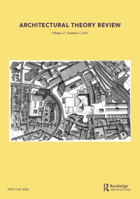 Cover image for Architectural Theory Review, Volume 27, Issue 3