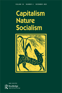 Cover image for Capitalism Nature Socialism, Volume 34, Issue 4