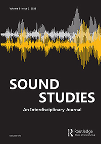 Cover image for Sound Studies, Volume 9, Issue 2