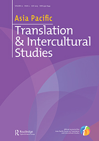 Cover image for Asia Pacific Translation and Intercultural Studies, Volume 10, Issue 2