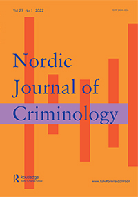 Cover image for Nordic Journal of Criminology, Volume 23, Issue 1