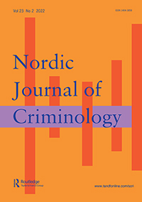 Cover image for Nordic Journal of Criminology, Volume 23, Issue 2