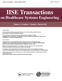 Cover image for IISE Transactions on Healthcare Systems Engineering, Volume 14, Issue 1