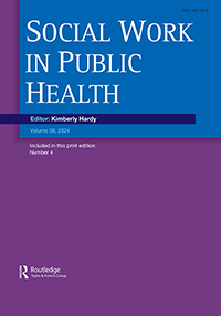 Cover image for Social Work in Public Health, Volume 39, Issue 4