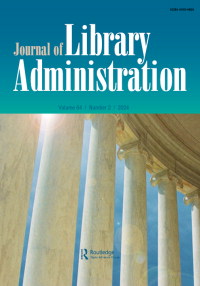 Cover image for Journal of Library Administration, Volume 64, Issue 2