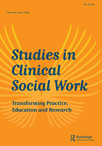Cover image for Studies in Clinical Social Work: Transforming Practice, Education and Research, Volume 94, Issue 1
