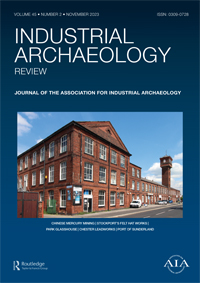 Cover image for Industrial Archaeology Review, Volume 45, Issue 2