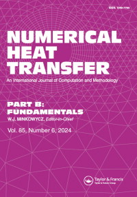 Journal cover image for Numerical Heat Transfer, Part B: Fundamentals