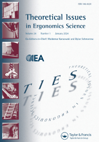 Cover image for Theoretical Issues in Ergonomics Science, Volume 25, Issue 1, 2024
