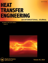 Cover image for Heat Transfer Engineering, Volume 45, Issue 10, 2024