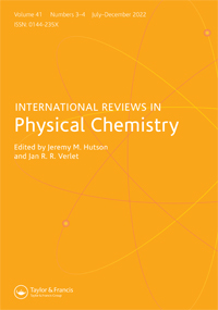 Cover image for International Reviews in Physical Chemistry, Volume 41, Issue 3-4, 2022
