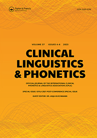 Cover image for Clinical Linguistics & Phonetics, Volume 37, Issue 4-6, 2023