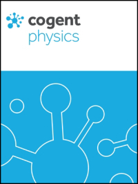 Cover image for Cogent Physics, Volume 6, Issue 1, 2019