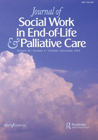Cover image for Journal of Social Work in End-of-Life & Palliative Care, Volume 19, Issue 4, 2023