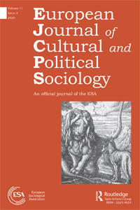 Cover image for European Journal of Cultural and Political Sociology, Volume 11, Issue 2, 2024