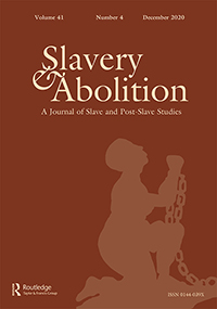 Cover image for Slavery & Abolition, Volume 41, Issue 4, 2020