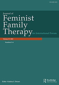 Cover image for Journal of Feminist Family Therapy, Volume 35, Issue 3-4, 2023